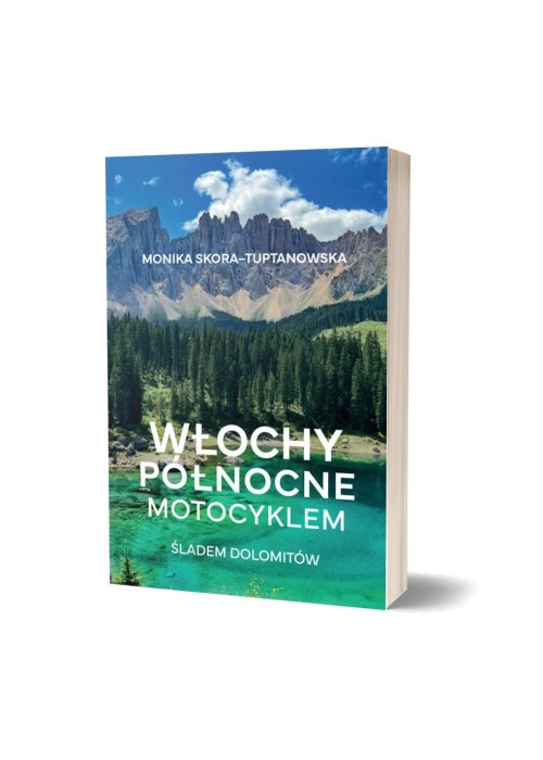 Włochy północne motocyklem. Śladem Dolomitów