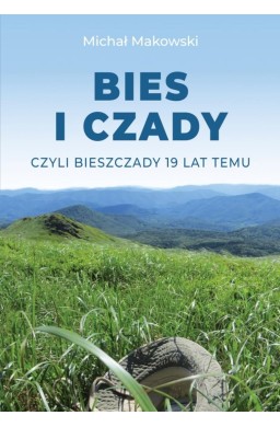 Bies i Czady, czyli Bieszczady 19 lat temu