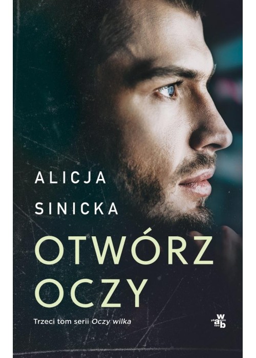 Oczy wilka T.3 Otwórz oczy