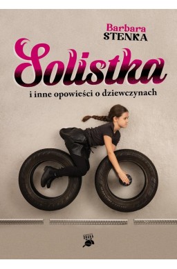 Solistka i inne opowieści o dziewczynach