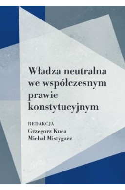 Władza neutralna we współczesnym prawie...