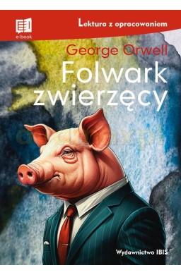Folwark zwierzęcy (lektura z opracowaniem)
