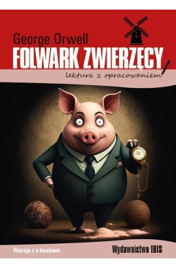 Folwark zwierzęcy (lektura z opracowaniem)