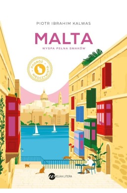 Malta. Wyspa pełna smaków