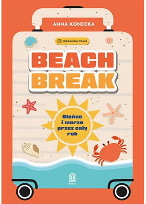Beach break. Słońce i morze przez cały rok