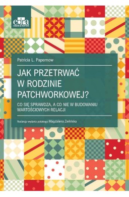 Jak przetrwać w rodzinie patchworkowej?