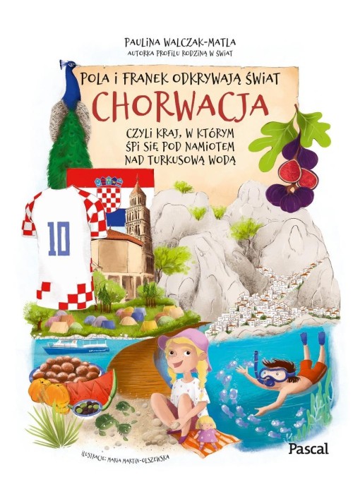 Pola i Franek odkrywają świat. Chorwacja, czyli...