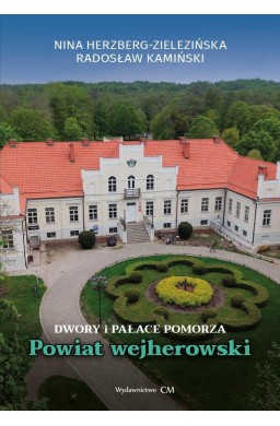 Dwory i pałace Pomorza. Powiat wejherowski