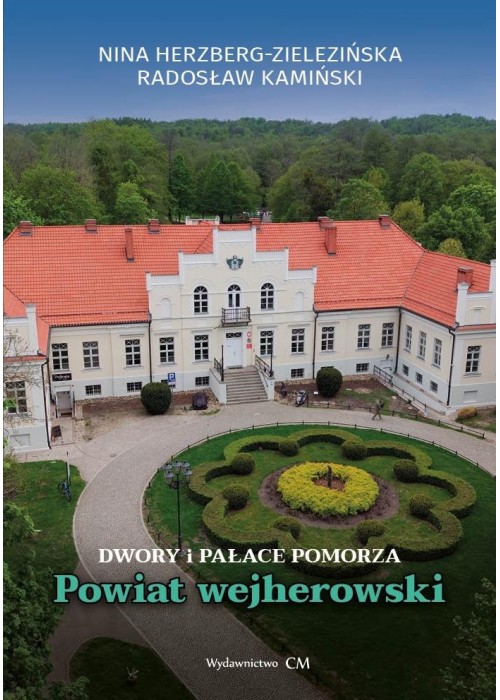 Dwory i pałace Pomorza. Powiat wejherowski