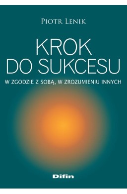Krok do sukcesu. W zgodzie z sobą, w zrozumieniu..