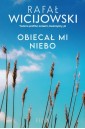 Obiecał mi niebo