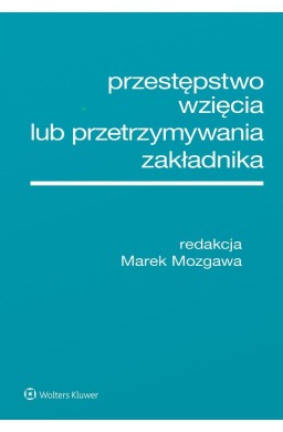 Przestępstwo wzięcia lub przetrzymywania..