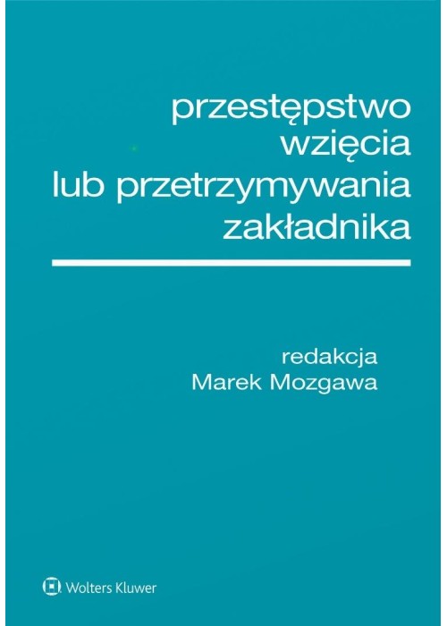 Przestępstwo wzięcia lub przetrzymywania..