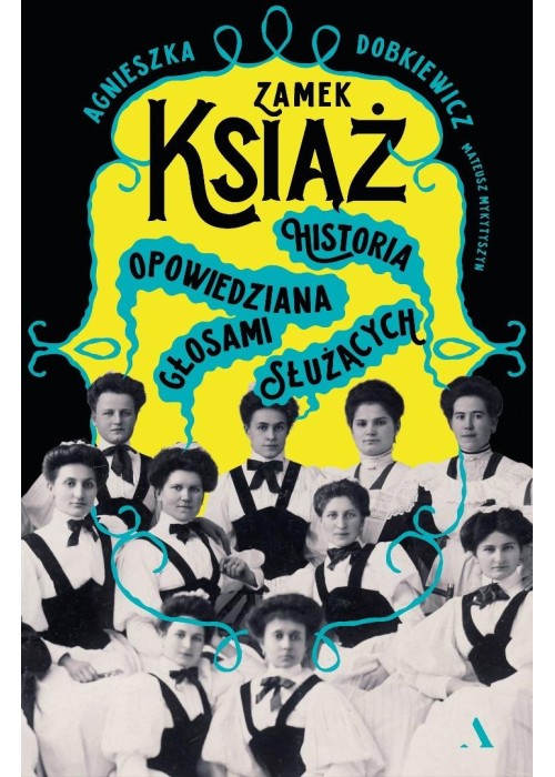 Zamek Książ. Historia opowiedziana głosami...