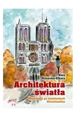 Architektura światła. Wędrówki po kamieniach...