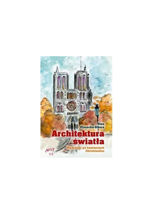 Architektura światła. Wędrówki po kamieniach...
