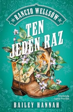Ranczo Wellsów T.2 Ten jeden raz
