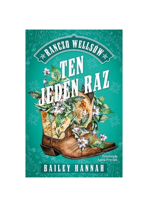 Ranczo Wellsów T.2 Ten jeden raz