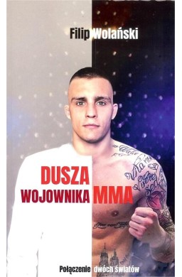 Dusza wojownika MMA. Połączenie dwóch światów