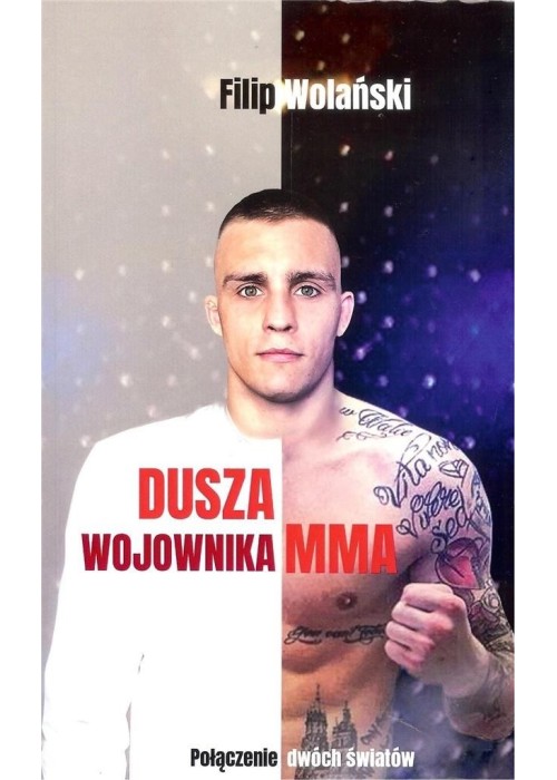 Dusza wojownika MMA. Połączenie dwóch światów