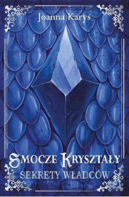 Smocze kryształy T.1 Sekrety władców