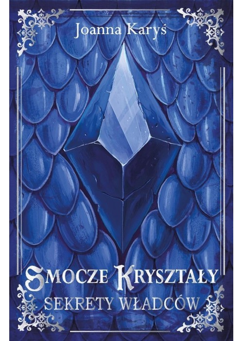 Smocze kryształy T.1 Sekrety władców