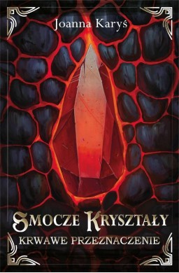 Smocze kryształy T.2 Krwawe przeznaczenie