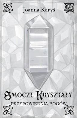 Smocze kryształy T.3 Przepowiednia bogów