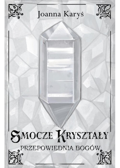 Smocze kryształy T.3 Przepowiednia bogów