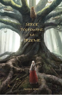 Serce T.1 Serce pochowane na drzewie