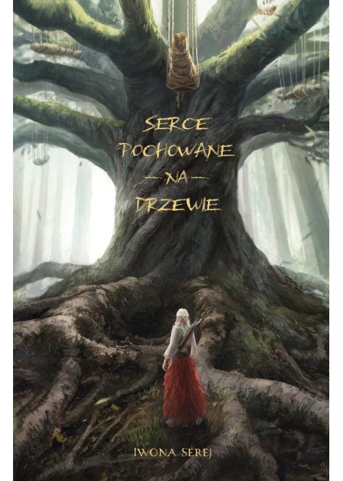 Serce T.1 Serce pochowane na drzewie