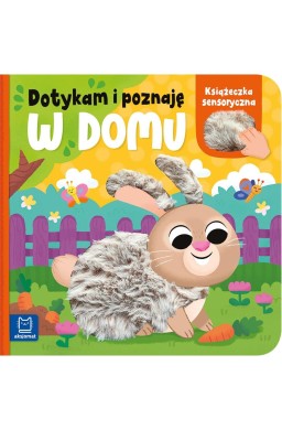 Dotykam i poznaję. W domu. Książeczka sensoryczna