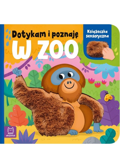 Dotykam i poznaję. W zoo. Książeczka sensoryczna