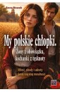 My polskie chłopki. Żony z obowiązku, kochanki...