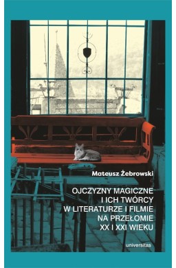 Ojczyzny magiczne i ich twórcy w literaturze...