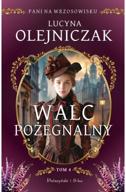 Pani na wrzosowisku T.4 Walc pożegnalny