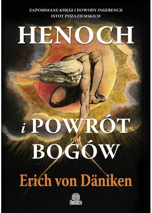 Henoch i powrót bogów. Zapomniane księgi i...