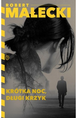 Krótka noc, długi krzyk