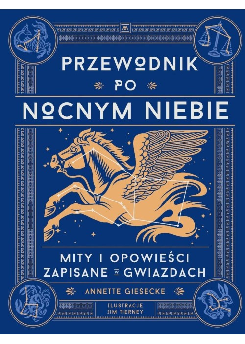 Przewodnik po nocnym niebie. Mity i opowieści...