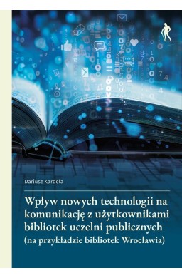Wpływ nowych technologii na komunikację z...