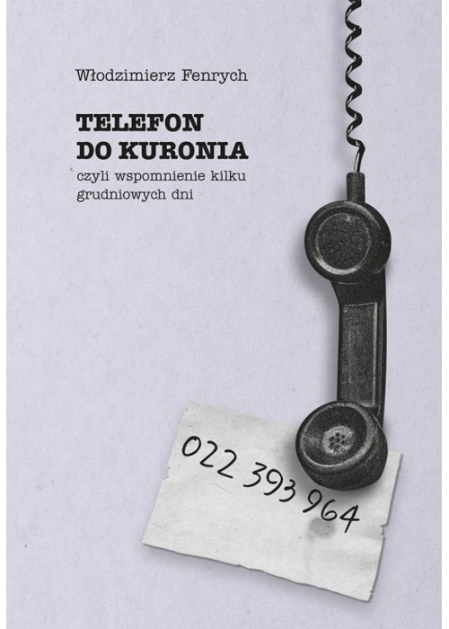 Telefon do Kuronia, czyli wspomnienie kilku...