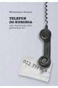 Telefon do Kuronia, czyli wspomnienie kilku...