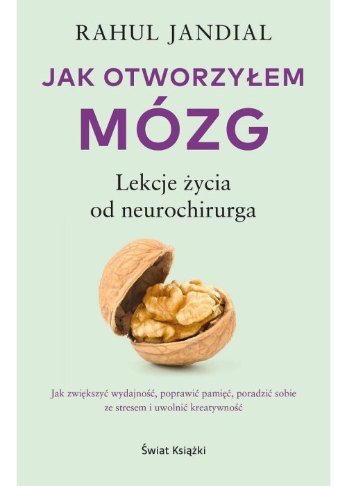 Jak otworzyłem mózg. Lekcje życia od neurochirurga