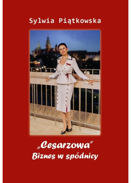 "Cesarzowa". Biznes w spódnicy