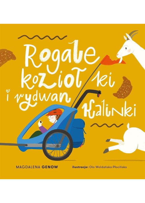 Rogale, koziołki i rydwan Kalinki