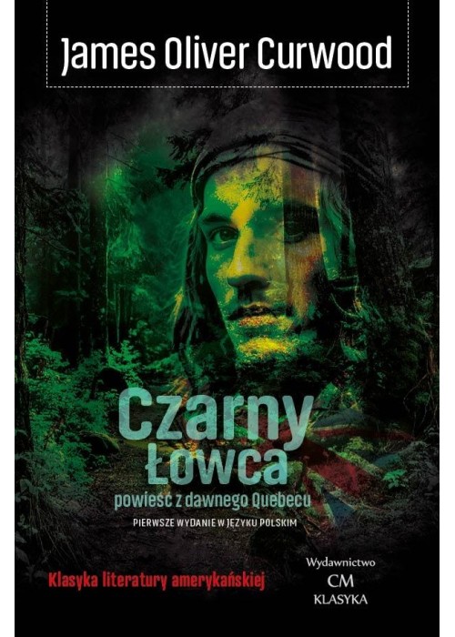 Czarny Łowca. Powieść z dawnego Quebecu