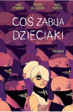 Coś zabija dzieciaki T.2