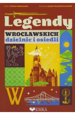 Legendy wrocławskich dzielnic i osiedli