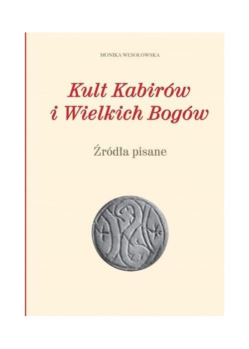 Kult Kabirów i Wielkich Bogów. Źródła pisane