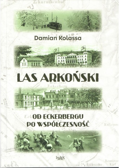Las Arkoński. Od Eckerbergu po współczesność